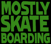 Mostly Skateboarding